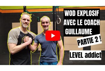 WOD explosif avec Guillaume IGER - Partie 2 !