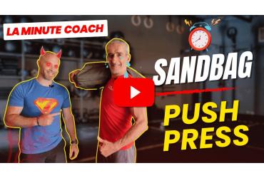 Comment bien faire le Sandbag Push Press | La Minute Coach