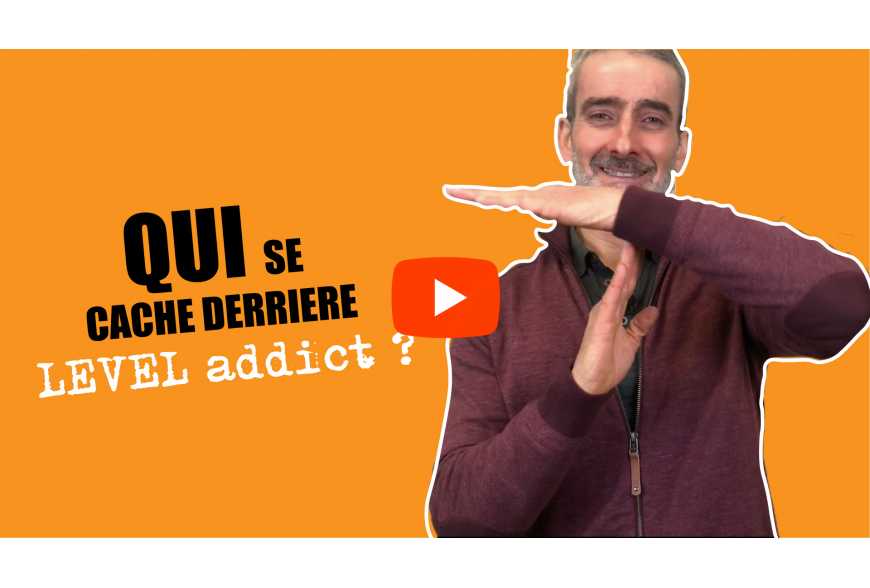 Mais qui se cache derrière LEVEL addict ?